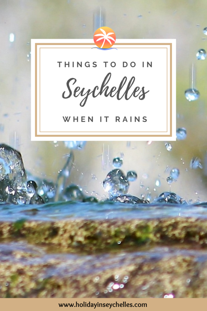 things to do when it rains in seychelles